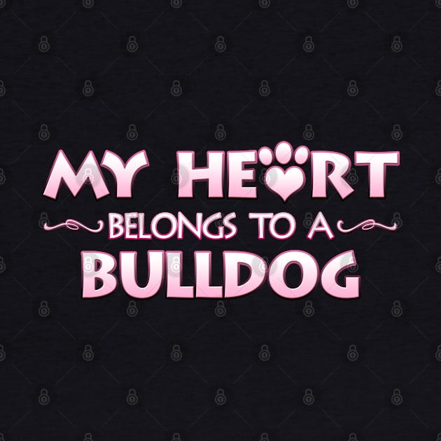 Valentine's Day Gift For Bulldog Dog Lovers & Owners by Just Another Shirt